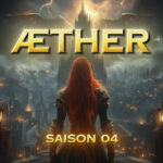 Æther : Références — Saison 01 [Fiction audio – saga fantastique – humour et aventure]