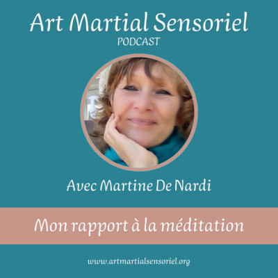 5 – MON RAPPORT A LA MEDITATION