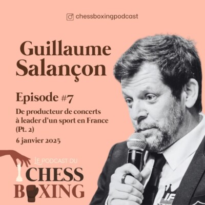 #7 – De producteur d’événements à leader du développement d’un sport. Rencontre avec Guillaume Salançon (Pt. 2)
