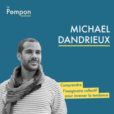 Ép. 145 – Michaël Dandrieux – Comprendre l’imaginaire collectif