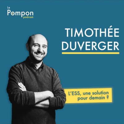 Ép. 141 – Timothée Duverger – L’ESS, une solution pour demain ?
