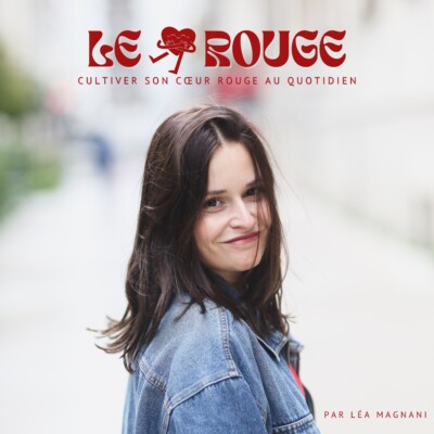 Présentation du podcast : Le Coeur Rouge