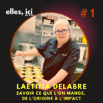 Laetitia Delabre, savoir ce que l&rsquo;on mange