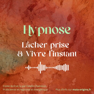 Conte Hypnotique – Hypnose – Enfant intérieur – Lâcher prise – Vivre l’instant présent – 417 Hz