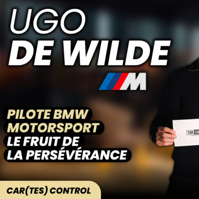 UGO DE WILDE – Le fruit de la persévérance / Car(tes) control #3