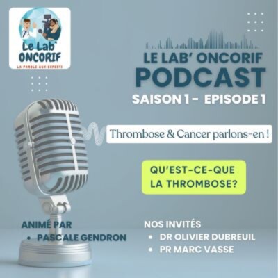 Lab’ ONCORIF : qu’est-ce que la thrombose?
