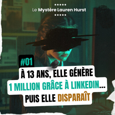 #01 : À 13 ans, elle génère 1 million grâce à LinkedIn… puis BOUM, plus rien