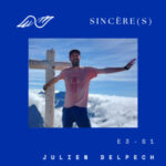 Julien Delpech : aventurier, entrepreneur, résistant – 1000 vies en quête de sincérité