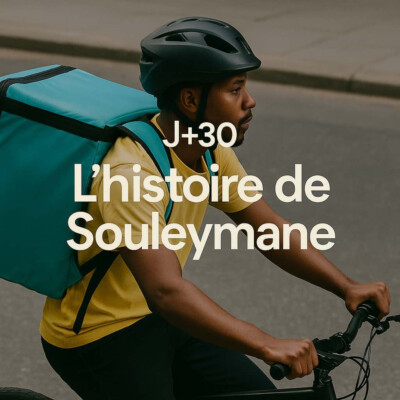J+30 – L’Histoire de Souleymane