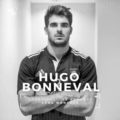 Rugby Brut – Hugo Bonneval, la classe parisienne