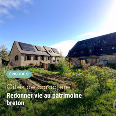 Gîtes de caractère : redonner vie au patrimoine breton