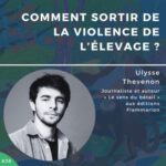 #38 – Ulysse Thevenon, comment sortir de la violence de l&rsquo;élevage ?
