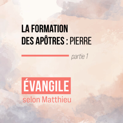 La formation des apôtres : Pierre #1