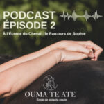 Episode 2 – À l’Écoute du Cheval : le Parcours de Sophie