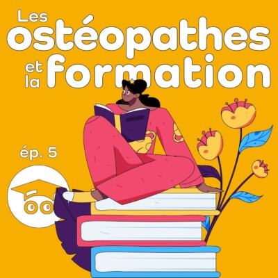 Les ostéopathes et la formation | Etat des lieux et enjeux