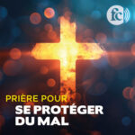 Prière pour se protéger du mal