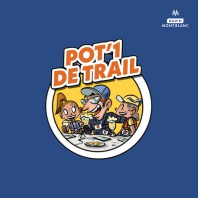 Pot’1 de trail | S02EP03 – François D’Haene