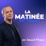 La Matinée Est Tienne, par Samuel Etienne-13/07/26 (Partie2) La campagne de Gabriel Attal ; La candidature Le Pen sidère les milieux d&rsquo;affaires ; Mondial : attaques racistes contre l&rsquo;équipe de France
