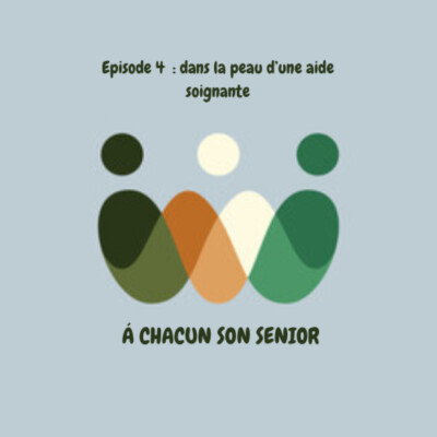 Episode 4 : dans la peau d’une aide soignante