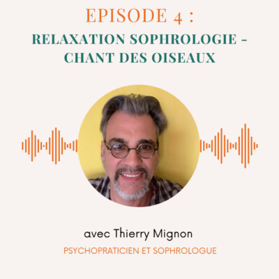 Episode n°4 : relaxation sophrologie : chant des oiseaux