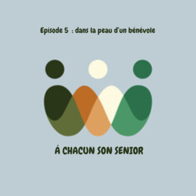 Episode 5 : dans la peau d’un bénévole