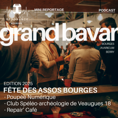 MINI REPORTAGE  → FÊTE DES ASSOS BOURGES 2025