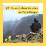 #3 Du vent dans les ailes au Pays-Basque