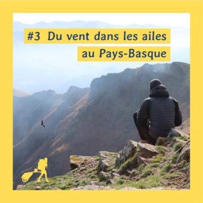 #3 Du vent dans les ailes au Pays-Basque