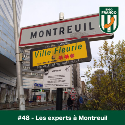 Bigo Franco #48 – Les Experts à Montreuil