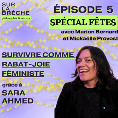 Survivre comme rabat-joie féministe grâce à Sara Ahmed
