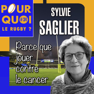 # 34 / Sylvie Saglier... Parce que jouer contre le cancer