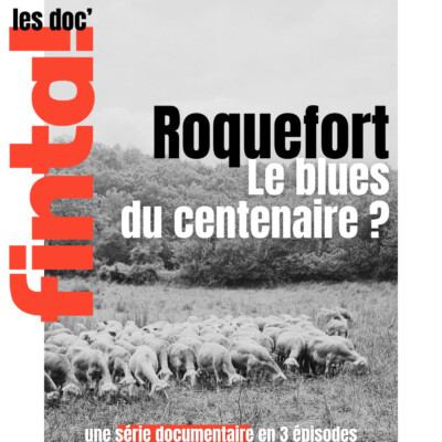 Roquefort, le blues du centenaire ? (bande-annonce)