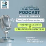 Thrombose & cancer et l&rsquo;éducation thérapeutique
