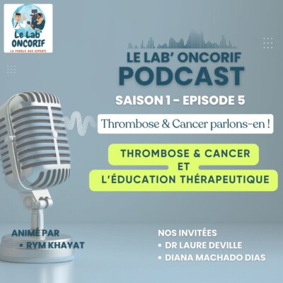 Thrombose & cancer et l’éducation thérapeutique