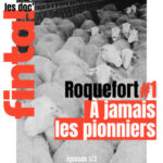 Roquefort (1/3) À jamais les pionniers