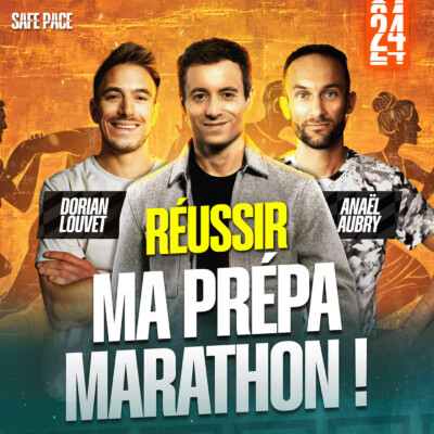 RÉUSSIR SA PRÉPA MARATHON : TOUT CE QU’IL FAUT SAVOIR ! Avec Dorian Louvet et Anaël Aubry