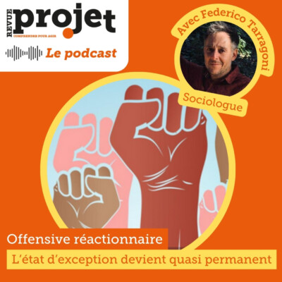Offensive réactionnaire : « L’état d’exception devient quasi permanent »
