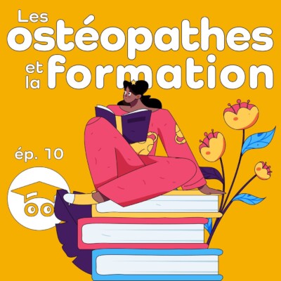 Les ostéopathes et la formation | Diagnostiquer c’est corréler une sensation à une histoire