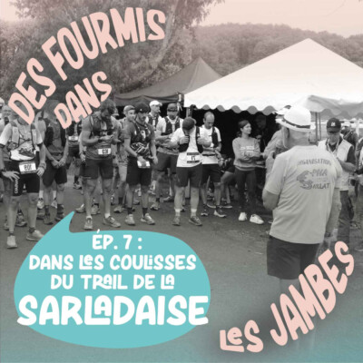 Dans les coulisses du trail de la Sarladaise