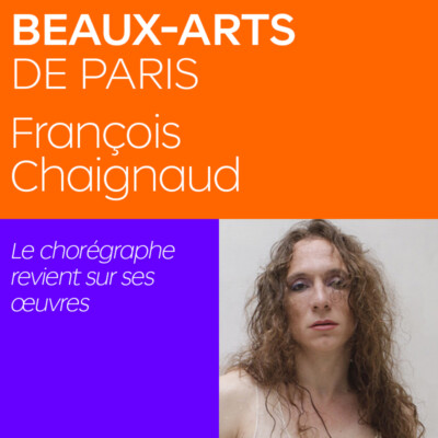 Penser le Présent avec François Chaignaud