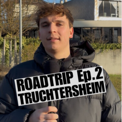 RoadTrip Épisode 2 : Truchtersheim