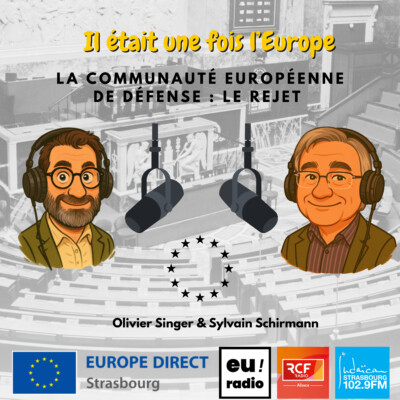 Il était une fois l’Europe : le rejet de la CED
