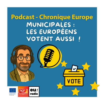 Elections municipales : les Européens votent aussi !