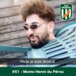 Bigo Franco #51  : Momo Henni du Pérou