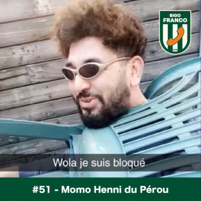 Bigo Franco #51  : Momo Henni du Pérou