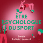 Être psychologue du sport – Sarah De Saint Laurent
