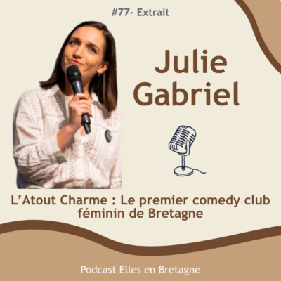 (Extrait) Du théâtre au stand-up : Julie Gabriel, l’audace de monter seule sur scène