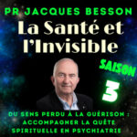 Du sens perdu à la guérison : accompagner la quête spirituelle en psychiatrie avec le Pr Jacques Besson