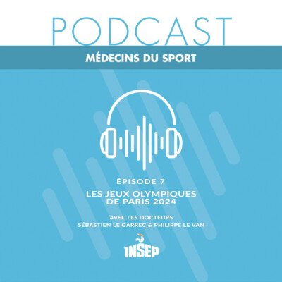 MÉDECINS DU SPORT | EP#07 | Les Jeux Olympiques de Paris 2024