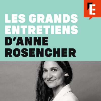 Découvrez les entretiens d’Anne Rosencher, un nouveau podcast de L’Express